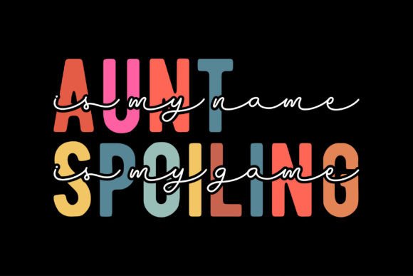Aunt is My Name Spoiling is My Game: A Designer's Review