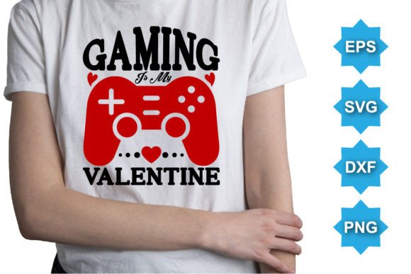Game is My Valentine Graphics & T-Shirt Designs
