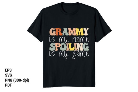Grammy is My Name Spoiling is My Game Graphics