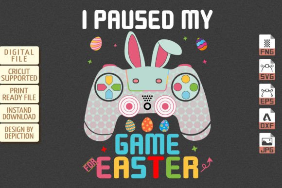 I Paused My Game for Easter Graphics & T-Shirt Designs