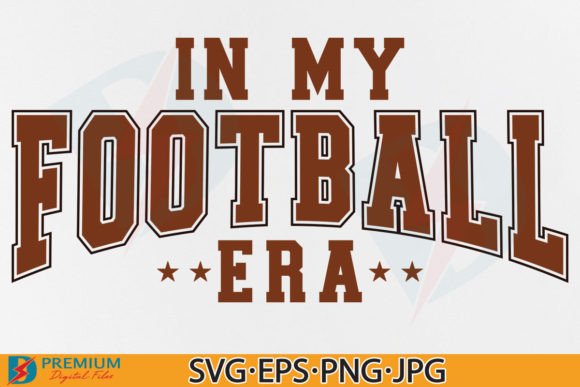 In My Football Era SVG Graphics for T-Shirt Designs