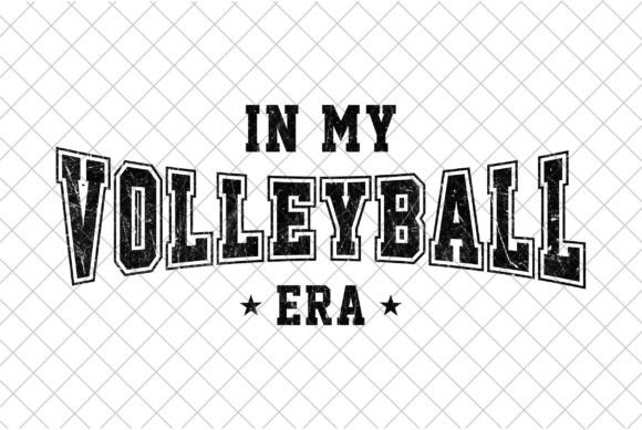 In My Volleyball Era SVG: Graphics & T-Shirt Designs