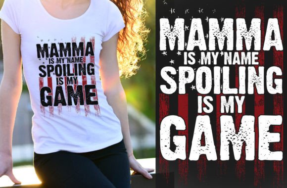 Mamma is My Name Graphics: T-Shirt Designs Review