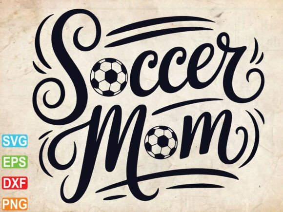 Soccer Mom SVG PNG: Game Day Vibes Graphics